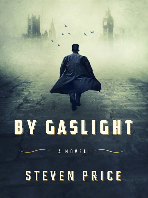 Title details for By Gaslight by Steven Price - Wait list